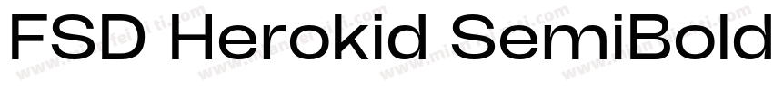 FSD Herokid SemiBoldExpandedRegula字体转换